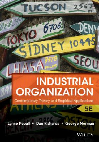 Kniha Industrial Organization - Contemporary Theory and Empirical Applications, Fifth Edition (WIE) Lynne Pepall