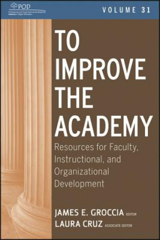 Könyv To Improve the Academy - Resources for Faculty, Instructional and Organizational Development V31 Laura Cruz