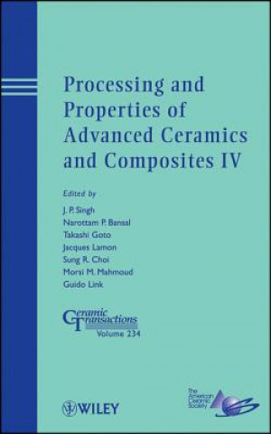 Livre Processing and Properties of Advanced Ceramics and  Composites IV - Ceramic Transactions V234 J. P. Singh