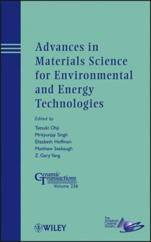 Carte Advances in Materials Science for Environmental and Energy Technologies - Ceramic Transactions V236 Tatsuki Ohji