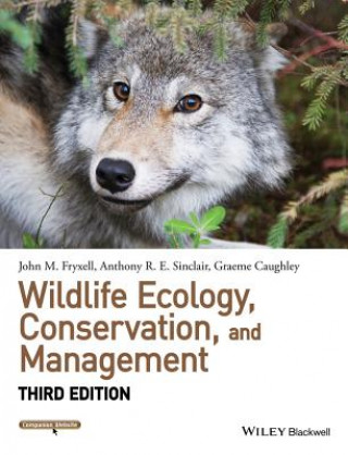 Könyv Wildlife Ecology, Conservation, and Management 3e John M. Fryxell