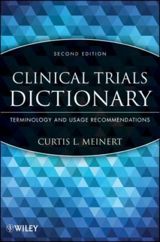 Könyv Clinical Trials Dictionary Curtis L. Meinert