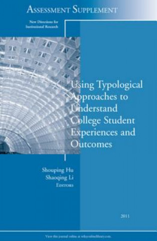 Książka Using Typological Approaches to Understand College Student Experiences and Outcomes Ir