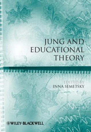 Carte Jung and Educational Theory Inna Semetsky