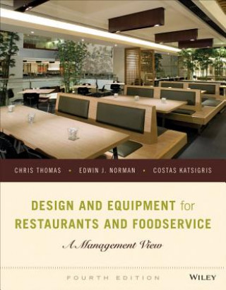 Carte Design and Equipment for Restaurants and Foodservice - A Management View, Fourth Edition Chris Thomas
