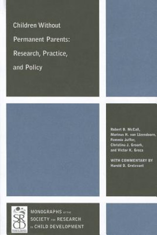 Könyv Children Without Permanent Parents - Research, Practice and Policy Robert B. McCall