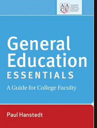 Book General Education Essentials - A Guide for College Faculty Paul Hanstedt