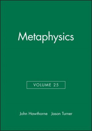 Kniha Metaphysics, Volume 25 John Hawthorne