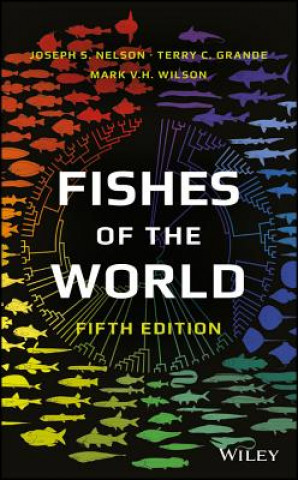 Carte Fishes of the World 5e Joseph S. Nelson