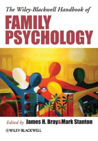 Carte Wiley-Blackwell Handbook of Family Psychology James H. Bray
