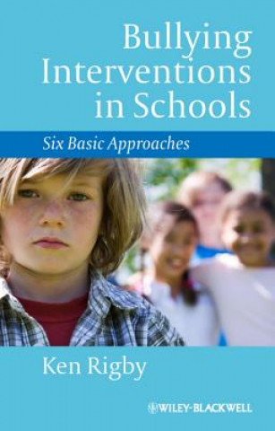 Könyv Bullying Interventions in Schools Ken Rigby