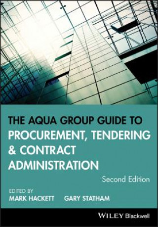 Книга Aqua Group Guide to Procurement, Tendering and  Contract Administration 2e Mark Hackett