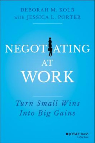 Knjiga Negotiating at Work Deborah M. Kolb