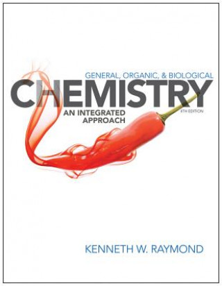 Könyv General Organic and Biological Chemistry, an Integrated Approach, Fourth Edition Kenneth W. Raymond