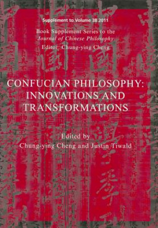 Kniha Confucian Philosophy - Innovations and Transformations Chung-Ying Cheng