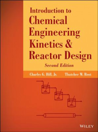 Carte Introduction to Chemical Engineering Kinetics & Reactor Design 2e Thatcher W. Root