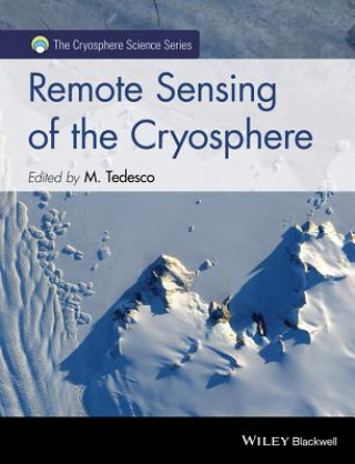 Kniha Remote Sensing of the Cryosphere Marco Tedesco