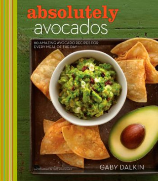 Βιβλίο Absolutely Avocados Gaby Dalkin