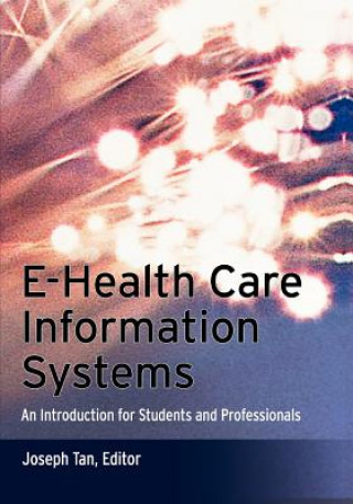 Kniha E-Health Care Information Systems - An Introduction for Students and Professionalss Tan