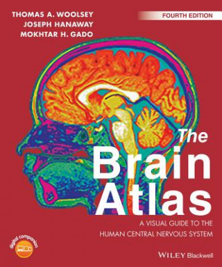 Kniha Brain Atlas - A Visual Guide to the Human Central Nervous System 4e Thomas A. Woolsey
