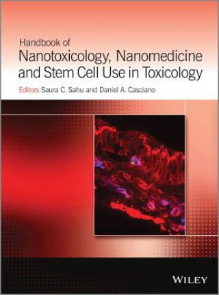 Kniha Handbook of Nanotoxicology, Nanomedicine and Stem Cell Use in Toxicology Saura C. Sahu