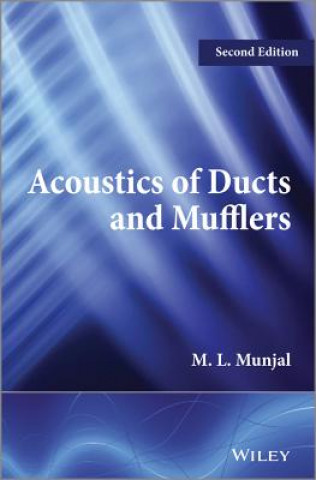 Carte Acoustics of Ducts and Mufflers 2e M. L. Munjal