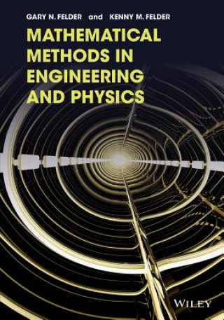 Kniha Mathematical Methods in Engineering and Physics G. Felder