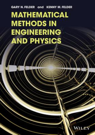 Knjiga Mathematical Methods in Engineering and Physics G. Felder