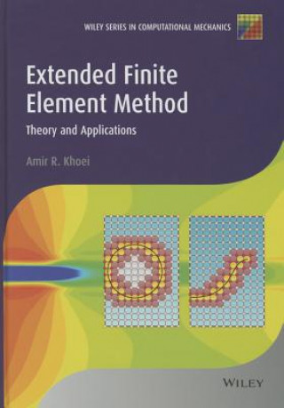 Könyv Extended Finite Element Method - Theory and Applications Amir Khoei
