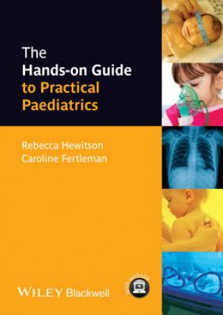 Carte Hands-on Guide to Practical Paediatrics Rebecca Hewitson