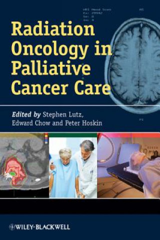 Kniha Radiation Oncology in Palliative Cancer Care Stephen Lutz