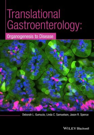 Carte Translational Gastroenterology - Organogenesis to Disease Deborah L. Gumucio