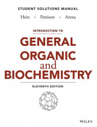 Könyv Introduction to General, Organic, and Biochemistry Student Solutions Manual Morris Hein