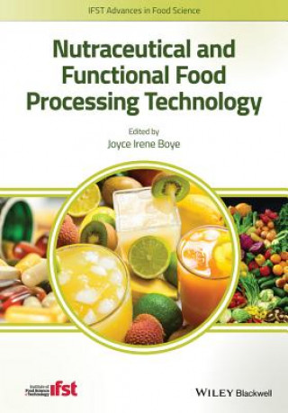 Kniha Nutraceutical and Functional Food Processing Technology Joyce I. Boye