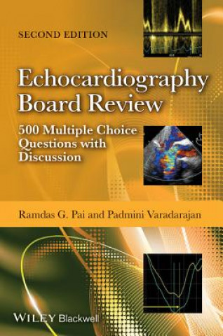 Carte Echocardiography Board Review - 500 Multiple Choice Questions with Discussion 2e Ramdas G. Pai
