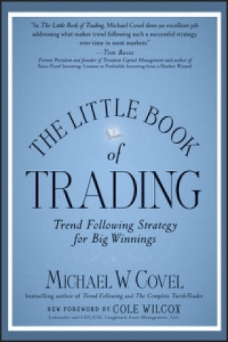 Kniha Little Book of Trading: Trend Following Strategy for Big Winnings Michael W. Covel