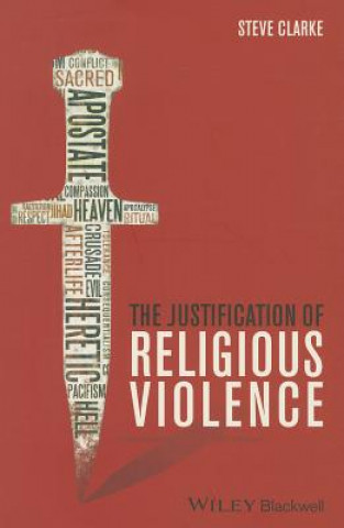 Książka Justification of Religious Violence Steve Clarke