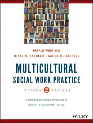 Kniha Multicultural Social Work Practice - A Competency- Based Approach to Diversity and Social Justice 2e Derald Wing Sue