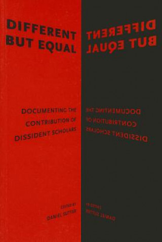 Könyv Different but Equal - Documenting the Contribution of Dissident Scholars D. Sutter