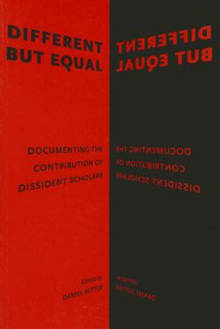 Książka Different but Equal - Documenting the Contribution  of Dissident Scholars D. Sutter