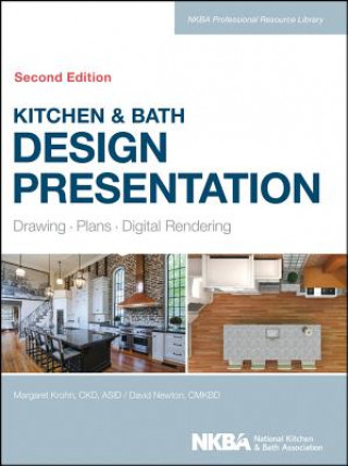 Kniha Kitchen & Bath Design Presentation - Drawing, Plans, Digital Rendering 2e Margaret Krohn