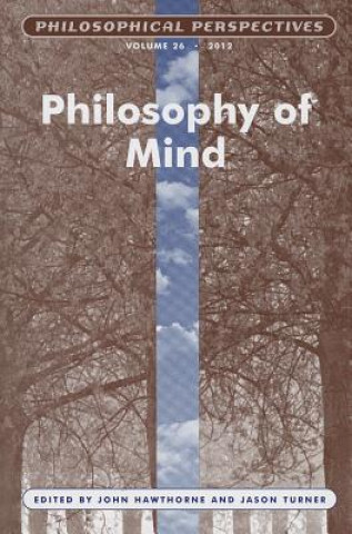 Kniha Philosophical Perspectives Vol 26 - Philosophy of Mind John Hawthorne