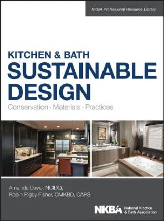 Книга Kitchen & Bath Sustainable Design - Conservation, Materials, Practices Amanda Davis