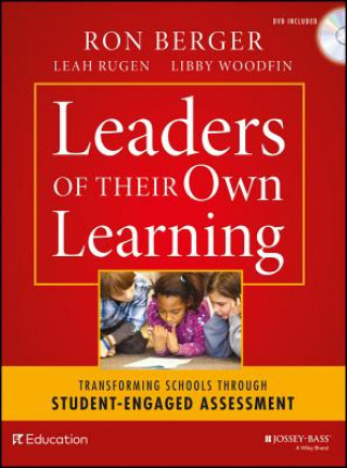 Carte Leaders of Their Own Learning - Transforming Schools Through Student-Engaged Assessment Ron Berger