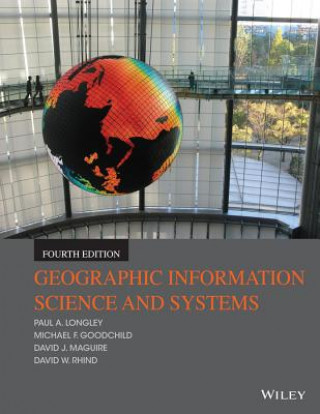 Carte Geographic Information Science and Systems 4e Paul A. Longley