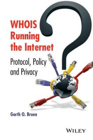 Könyv WHOIS Running the Internet Garth O. Bruen