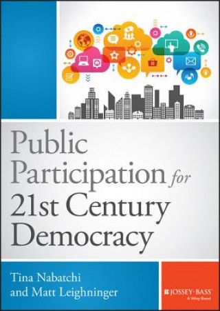 Book Public Participation for 21st Century Democracy Tina Nabatchi