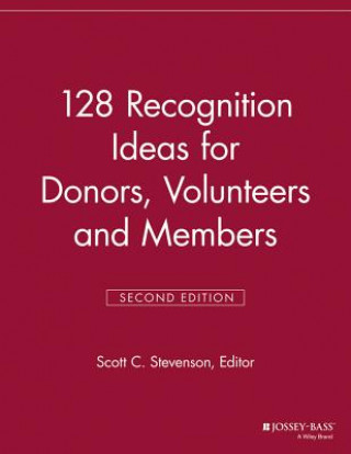 Kniha 128 Recognition Ideas for Donors, Volunteers and Members, 2nd Edition Vmr