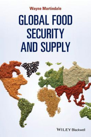 Книга Global Food Security and Supply Wayne Martindale