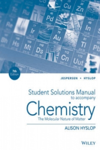 Книга Student Solutions Manual to accompany Chemistry: The Molecular Nature of Matter, 7e Neil D. Jespersen